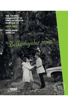 100. Yılında Cumhuriyet'in Popüler Kültür Haritası 2: 1950 - 1980 - Derya Bengi - Yapı Kredi Yayınları 100. Yılında Cumhuriyet'in Popüler Kültür Haritası 2: 1950 - 1980 - Derya Bengi - Yapı Kredi Yayınları