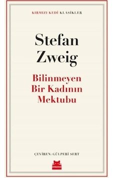 Bilinmeyen Bir Kadının Mektubu - Kırmızı Kedi Klasikler - Stefan Zweig - Kırmızı Kedi