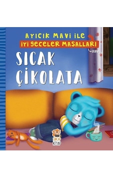 Sıcak Çikolata-Ayıcık Mavi ile İyi Geceler Masalları - Melek Dinçer - Sincap Kitap Sıcak Çikolata-Ayıcık Mavi ile İyi Geceler Masalları - Melek Dinçer - Sincap Kitap