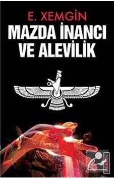 Mazda İnancı ve Alevilik - E. Xemgin - Berfin Yayınları