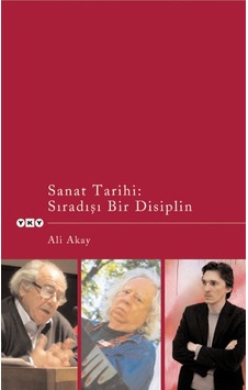 Sanat Tarihi : Sıradışı Bir Disiplin