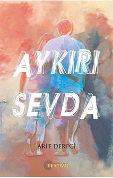 Aykırı Sevda - Arif Dereci - Festival Yayıncılık