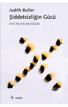 Şiddetsizliğin Gücü / Judith Butler Şiddetsizliğin Gücü / Judith Butler
