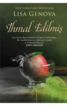 İhmal Edilmiş - Lisa Genova - Feniks Kitap İhmal Edilmiş - Lisa Genova - Feniks Kitap