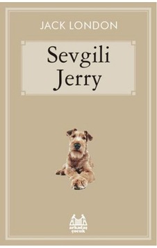 Sevgili Jerry - Jack London - Arkadaş Yayıncılık Sevgili Jerry - Jack London - Arkadaş Yayıncılık