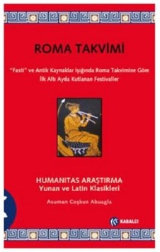 Roma Takvimi - Asuman Coşkun Abuagla - Kabalcı Yayınevi Roma Takvimi - Asuman Coşkun Abuagla - Kabalcı Yayınevi
