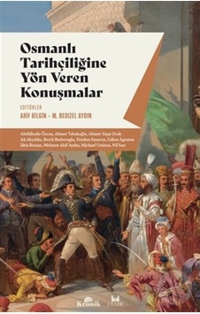 Osmanlı Tarihçiliğine Yön Veren Konuşmalar