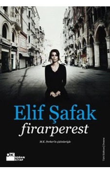 Doğan Kitap Firarperest Elif Şafak Doğan Kitap Firarperest Elif Şafak
