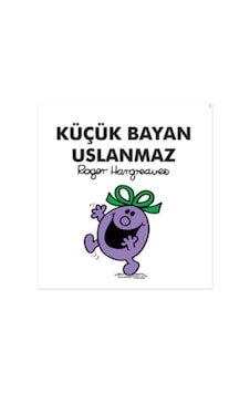 Küçük Bayan Uslanmaz - Roger Hargreaves - Doğan ve Egmont Yayıncılık Küçük Bayan Uslanmaz - Roger Hargreaves - Doğan ve Egmont Yayıncılık