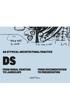 An Atypical Architectural Pratice Ds: From Rural Painting To Landscape - Pelin Derviş - YEM Yayın