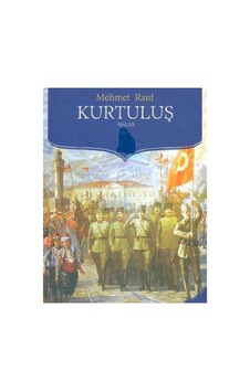 Kurtuluş - Halas - Mehmet Rauf İlk Baskı 2010 Kurtuluş - Halas - Mehmet Rauf İlk Baskı 2010