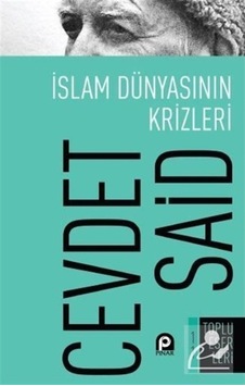 İslam Dünyasının Krizleri / Cevdet Said 9789753525978 İslam Dünyasının Krizleri / Cevdet Said 9789753525978