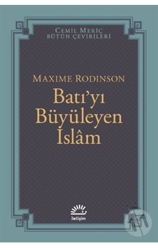 Batı'yı Büyüleyen İslam - Maxime Rodinson - İletişim Yayınları