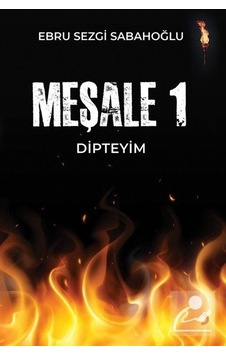 Meşale 1 / Dipteyim / Ebru Sezgi Sabahoğlu Meşale 1 / Dipteyim / Ebru Sezgi Sabahoğlu