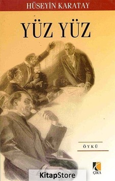 Yüz Yüz - Hüseyin Karatay - Çıra Yayınları Yüz Yüz - Hüseyin Karatay - Çıra Yayınları