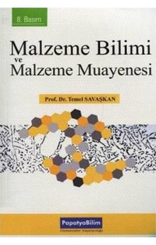 Malzeme Bilimi Ve Malzeme Muayenesi/Temel Savaşkan 9786059594264 Malzeme Bilimi Ve Malzeme Muayenesi/Temel Savaşkan 9786059594264