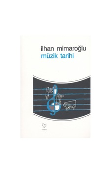 Müzik Tarihi İlhan Mimaroğlu Varlık Yayınları