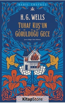 Kitapstore Tuhaf Bir Kuş'Un Görüldüğü Gece - Herbert George Wells