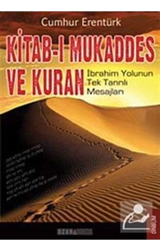 Kitab-ı Mukaddes ve Kuran - Cumhur Erentürk - Ozan Yayıncılık Kitab-ı Mukaddes ve Kuran - Cumhur Erentürk - Ozan Yayıncılık