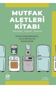 Mutfak Aletleri Kitabı / N. Defne Karaosmanoğlu Mutfak Aletleri Kitabı / N. Defne Karaosmanoğlu