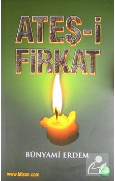 Mercankitap- Ateş-I Firkat / Bünyami Erdem