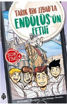 Tarık Bin Ziyad'la Endülüs'ün Fethi-Şok Timi 4 - Muhiddin Yenigün - Uğurböceği Tarık Bin Ziyad'la Endülüs'ün Fethi-Şok Timi 4 - Muhiddin Yenigün - Uğurböceği