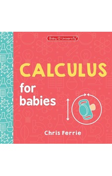 Calculus For Babies - Baby University Calculus For Babies - Baby University