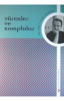 Törenler ve Komplolar / Mehmet Can Doğan