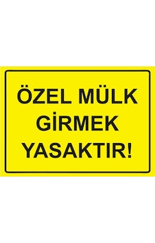 Özel Mülk Girmek Yasaktır İsg Uyarı Levhası Pvc A5 15x21 Cm