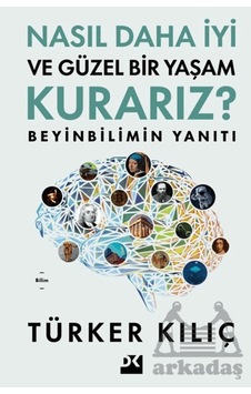 Nasıl Daha İyi Ve Güzel Bir Yaşam Kurarız Nasıl Daha İyi Ve Güzel Bir Yaşam Kurarız