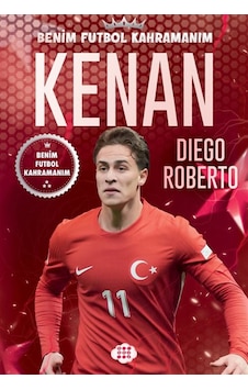 Kenan Yıldız / Benim Futbol Kahramanım / Diego Roberto Kenan Yıldız / Benim Futbol Kahramanım / Diego Roberto