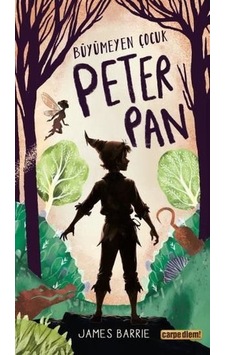 Büyümeyen Çocuk Peter Pan - James Barrie - Carpediem Kitap Büyümeyen Çocuk Peter Pan - James Barrie - Carpediem Kitap