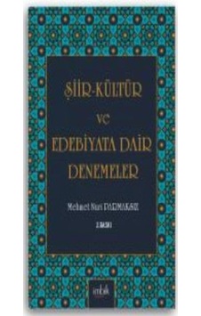 Şiir Kültür ve Edebiyata Dair Denemeler - Mehmet Nuri Parmaksız - İmbik Yayınları
