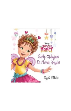 Disney Fancy Nancy Sahip Olduğum En Havalı Şeyler- Doğan ve Egmont Yayıncılık