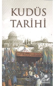 Kudüs Tarihi / Musa İsmail Basit Kudüs Tarihi / Musa İsmail Basit