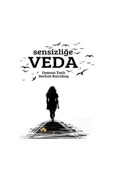 Sensizliğe Veda - Osman Tatlı