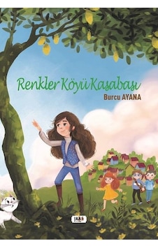 Renkler Köyü Kasabası - Burcu Ayana - Tilki Kitap Renkler Köyü Kasabası - Burcu Ayana - Tilki Kitap
