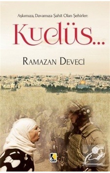 Kudüs - Ramazan Deveci - Çıra Yayınları Kudüs - Ramazan Deveci - Çıra Yayınları