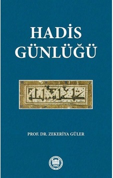 Hadis Günlüğü / Zekeriya Güler Hadis Günlüğü / Zekeriya Güler