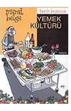 Tarih Boyunca Yemek Kültürü - Murat Belge - İletişim Yayınları Tarih Boyunca Yemek Kültürü - Murat Belge - İletişim Yayınları