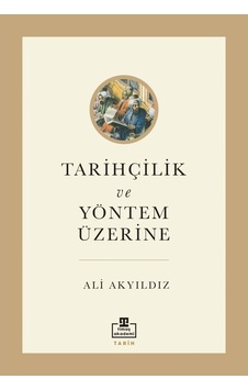 Tarihçilik Ve Yöntem Üzerine