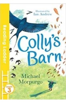 Colly's Barn (Reading Ladder Level 3) - Michael Morpurgo - Egmont
