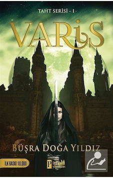 Varis - Taht Serisi 1 - Büşra Doğa Yıldız - Parola Yayınları Varis - Taht Serisi 1 - Büşra Doğa Yıldız - Parola Yayınları