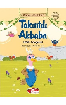 Takıntılı Akbaba - Orman Günlükleri 6 - Fatih Cöngevel - Çilek Kitaplar