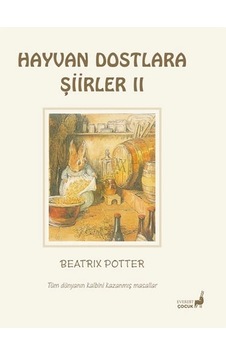 Beatrix Potter Masalları 22 - Hayvan Dostlara Şiirler 2 Beatrix Potter Masalları 22 - Hayvan Dostlara Şiirler 2