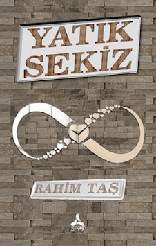 Yatık Sekiz - Sonçağ - Rahim Taş Yatık Sekiz - Sonçağ - Rahim Taş