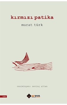 Kırmızı Patika - Murat Türk - Aryen Kırmızı Patika - Murat Türk - Aryen