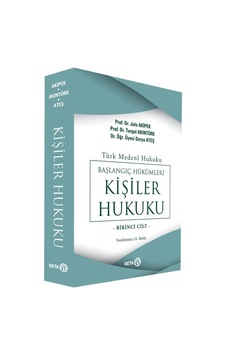 Türk Medeni Hukuku Başlangıç Hükümleri / Kişiler Hukuku 1.Cilt Türk Medeni Hukuku Başlangıç Hükümleri / Kişiler Hukuku 1.Cilt