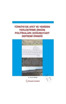 Türkiye'de Afet Ve Yeniden Yerleştirme Politikaları N11.329