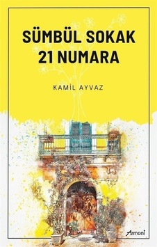 Sümbül Sokak 21 Numara - Kamil Ayvaz - Armoni Sümbül Sokak 21 Numara - Kamil Ayvaz - Armoni